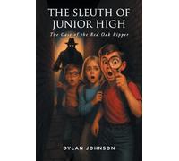 The Sleuth of Junior High: The Case of the Red Oak Ripper