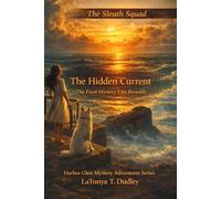 The Sleuth Squad: The Hidden Current (The Harbor Glen Mystery Adventures)