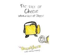 The Slice of Cheese Who’s a Slice of Cheese