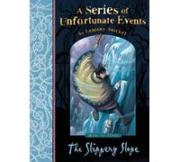 The Slippery Slope: An Exquisitely Dark Children's Comedy in the Tradition of Roald Dahl (A Series of Unfortunate Events)