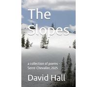 The Slopes: a collection of poems - Serre-Chevalier, 2025