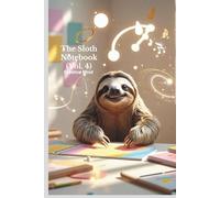 The Sloth Notebook: Creative Mind (Vol. 4): A Calm Journal for Ideas, Doodles and Inspiration