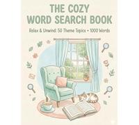 The Slow Living Cozy Word Search: 50 Large Print Puzzles for a Calm Mind: A 1,000-Word Journey of Cottagecore Aesthetic, Mindfulness, and Stress Relief for Adults and Seniors