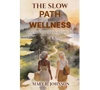 The Slow Path to Wellness: How Slow Travel Heals at Every Age