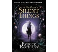 The Slow Regard Of Silent Things