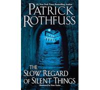 The Slow Regard of Silent Things (Kingkiller Chronicle)