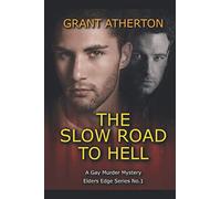 The Slow Road to Hell: A Gay Murder Mystery (Elders Edge)