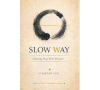 The Slow Way: 1 (The Gentle Prosperity)