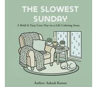 The Slowest Sunday: A Bold and Easy Coloring Book: A Cozy Day-in-a-Life Story with Thick Lines for Adults, Seniors, and Beginners