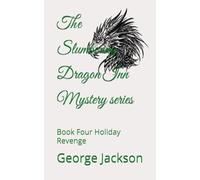 The Slumbering Dragon Inn Mystery series: Book Four Holiday Revenge