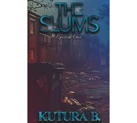 The Slums: Episode One