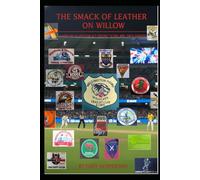The Smack of Leather on Willow: A History of Australia's Cricket clubs & badges