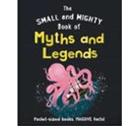 The Small And Mighty Book Of Myths And Legends (ebook)