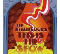 The Small Goods - This is The Show [Import]