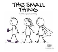 The Small Thing That Changed Everything: A Story About How Small Kindness Travels (The Good Street - Gentle Stories with Big Feelings)