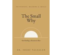 The Small Why: On Finding a Reason to Rise