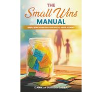 The Small Wins Manual: Simple Strategies for Your Special Needs Journey