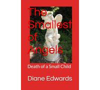 The Smallest of Angels: Death of a Small Child