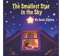 The Smallest Star in the Sky: A Gentle Story About Belonging, Purpose, and Shining Your Own Way (The Heart & Character Kids Series)