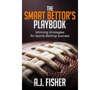 The Smart Bettor’s Playbook: Winning Strategies for Sports Betting Success