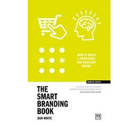The Smart Branding Book: How to build a profitable and resilient brand (Concise Advice)