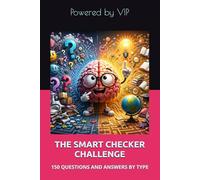THE SMART CHECKER CHALLENGE: 150 QUESTIONS AND ANSWERS BY TYPE (Fun Trivia Quiz IQ Tests & Truth or False)