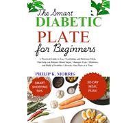 THE SMART DIABETIC PLATE FOR BEGINNERS