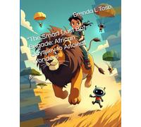 “The Smart Dust Bot-Brigade: African Odyssey to Ancient Wonders” (The Bot Brigades)