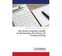 The Smart Investors Guide to Harnessing The Power of Compounding