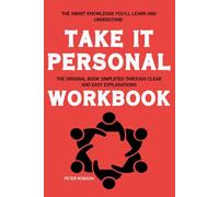 The Smart Knowledge You'll Learn and Understand Take It Personal: The original book simplified through clear and easy explanations