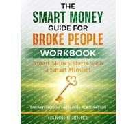 The Smart Money Guide for Broke People: Companion Workbook