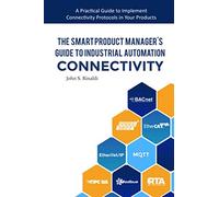 The Smart Product Manager’s Guide to Industrial Automation Connectivity