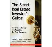 The Smart Real Estate Investor's Guide: Your Road Map to Wealth in Any Economy (Paperback) - Common