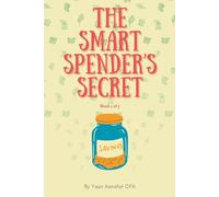 THE SMART SPENDER'S SECRET: A Young Money Masters Book