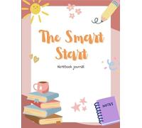 The Smart Start - Student and work Notebook Journal , 8.5 × 11