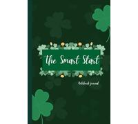 The Smart Start - Student Notebook Journal 6" × 9" | 150 Pages | For Bright Ideas and Big Goals