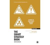 The Smart Strategy Book: 50 Ways to Solve Tricky Business Issues