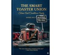 The Smart-Toaster Union: Terms and Conditions Apply