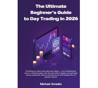 The Smart Trader's Edge: Daytrading and Investing Strategies to Build Wealth in Any Market: A Step-by-Step Guide to Technical Analysis, Risk ... Portfolio Growth for Beginners and Beyond
