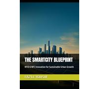 THE SMARTCITY BLUEPRINT: RFID & NFC Innovation for Sustainable Urban Growth
