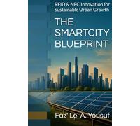 THE SMARTCITY BLUEPRINT: RFID & NFC Innovation for Sustainable Urban Growth