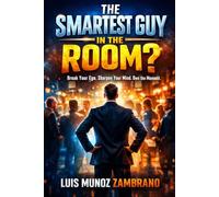 The Smartest Guy In The Room?