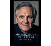 THE SMARTEST GUY IN THE ROOM: Stories from a life of science, stage, and sentiment