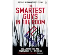The Smartest Guys in the Room: The Amazing Rise and Scandalous Fall of Enron