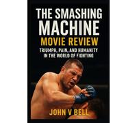 The Smashing Machine Movie Review: Triumph, Pain, And Humanity In the World of Fighting