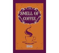 The Smell of Coffee: A Novella (Pas de Trois)