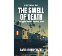 THE SMELL OF DEATH: A gripping murder mystery novel (Inspector Jack Smith)