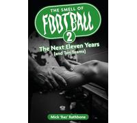 The Smell of Football II: The Next Eleven Years (and Ten Teams)