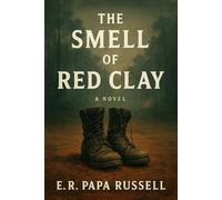 The Smell of Red Clay: A Novel