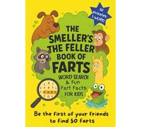 The Smeller's The Feller Book of Farts Word Search & Fun Fart Facts for Kids: One Word Word Search - Find the "FARTS" in all 50 puzzles + Educational ... Stuffer Size | Funny Fart Gift Book for Kids
